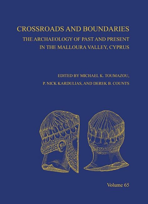Crossroads and Boundaries: The Archaeology of Past and Present in the Malloura Valley, Cyprus by Counts, Derek B.
