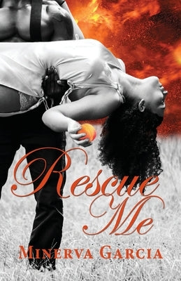 Rescue Me by Garcia, Minerva
