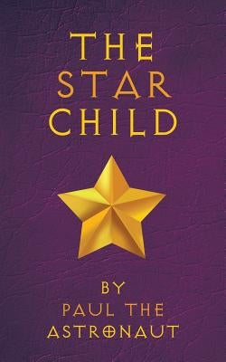 The Star Child by Paul the Astronaut