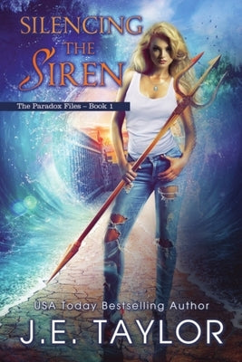 Silencing the Siren by Taylor, J. E.