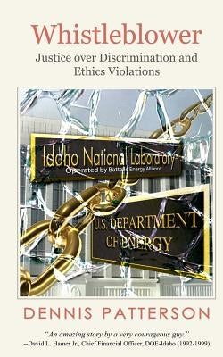 Whistleblower: Justice over Discrimination and Ethics Violations by Strickland, Michael R.