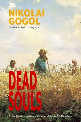 Dead Souls (Warbler Classics Annotated Edition) by Gogol, Nikolai