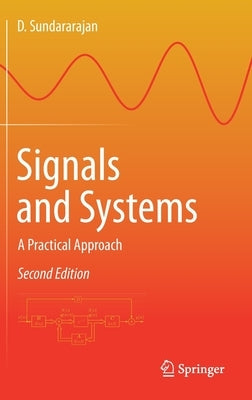 Signals and Systems: A Practical Approach by Sundararajan, D.