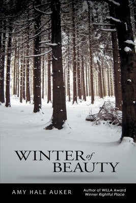Winter of Beauty by Auker, Amy Hale