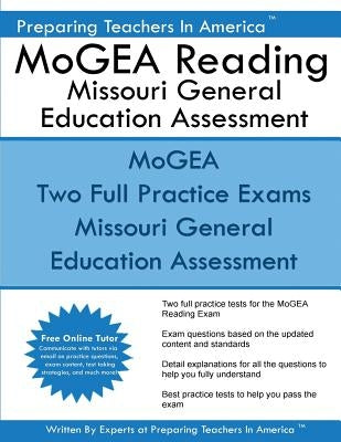 MoGEA Reading Missouri General Education Assessment: MEGA MoGEA Reading Comprehension and Interpretation Subtest by America, Preparing Teachers in