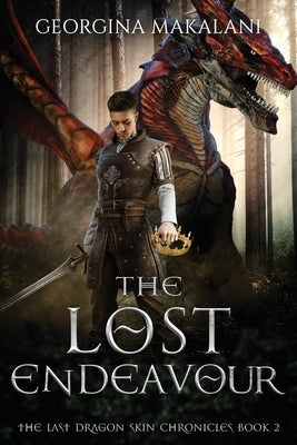 The Lost Endeavour, The Last Dragon Skin Chronicles Book 2 by Makalani, Georgina