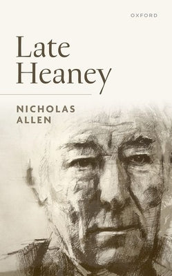 Late Heaney by Allen, Nicholas
