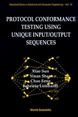 Protocol Conformance Testing Using Unique Input/Output Sequences by Chao, Feng
