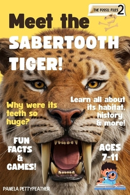 Meet the Sabertooth Tiger! by Pettyfeather, Pamela