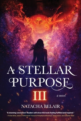 A Stellar Purpose III by Belair, Natacha