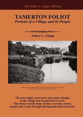Tamerton Foliot: Portrait of a Village and its People by Clamp, Arthur L.