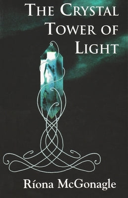 The Crystal Tower of Light by McGonagle, Ríona