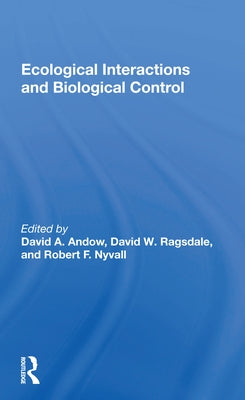 Ecological Interactions and Biological Control by Andow, David A.