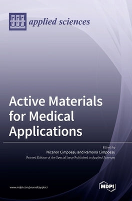Active Materials for Medical Applications by Cimpoesu, Nicanor