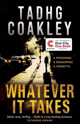 Whatever it Takes by Coakley, Tadhg