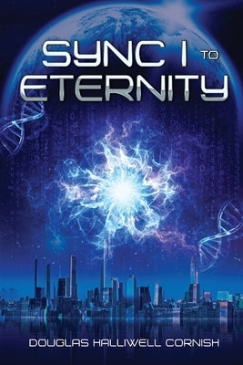 Sync I to Eternity by Cornish, Douglas Halliwell