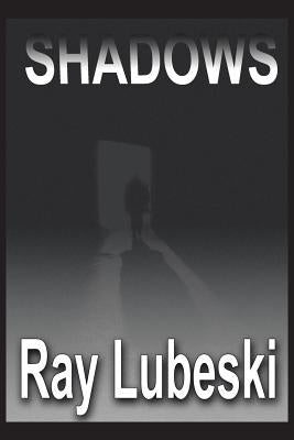 Shadows by Lubeski, Ray