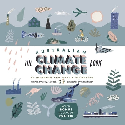The Australian Climate Change Book: Be Informed and Make a Difference by Marsden, Polly
