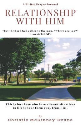 Relationship With Him by McKinney-Evans, Christie