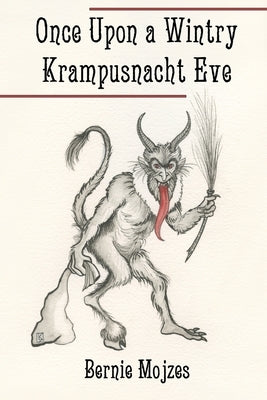 Once Upon a Wintry Krampusnacht Eve by Mojzes, Bernie
