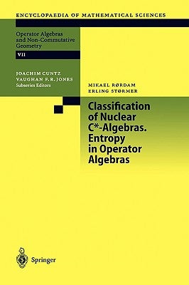 Classification of Nuclear C*-Algebras. Entropy in Operator Algebras by Rordam, M.
