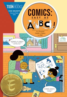 Comics: Easy as ABC: The Essential Guide to Comics for Kids by Brunetti, Ivan