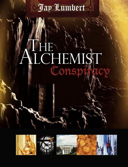 The Alchemist Conspiracy by Lumbert, Jay