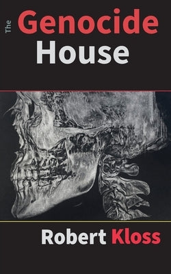 The Genocide House by Kloss, Robert