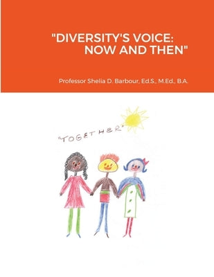 "Diversity's Voice: Now and Then" by Barbour, Shelia