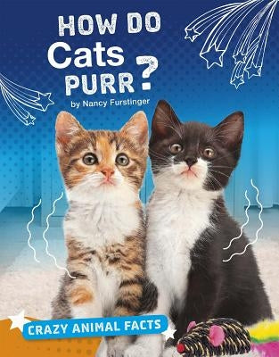 How Do Cats Purr? by Furstinger, Nancy