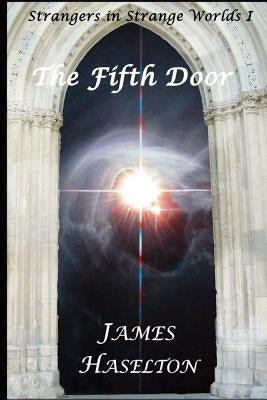 The Fifth Door by Haselton, James