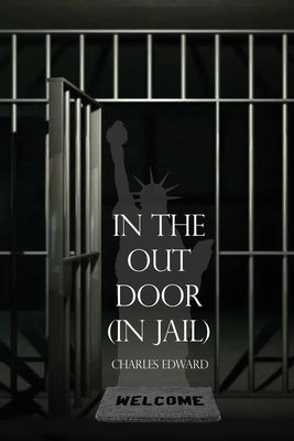 In the Out Door (In Jail) by Edward, Charles