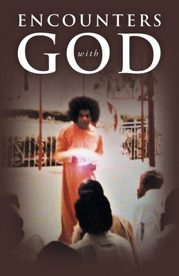 ENCOUNTERS with GOD by Dorrance, William K.