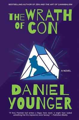 The Wrath of Con by Younger, Daniel