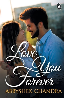 Love You Forever by Chandra, Abbyshek