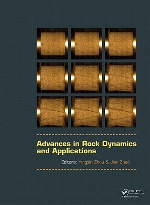 Advances in Rock Dynamics and Applications by Zhou, Yingxin