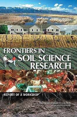 Frontiers in Soil Science Research: Report of a Workshop by National Research Council