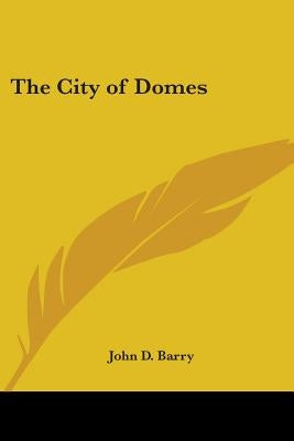 The City of Domes by Barry, John D.