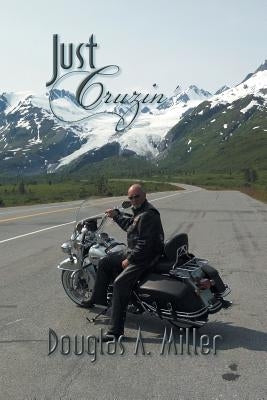 Just Cruzin' by Miller, Douglas