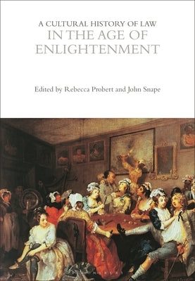 A Cultural History of Law in the Age of Enlightenment by Probert, Rebecca