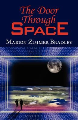 The Door Through Space by Bradley, Marion Zimmer