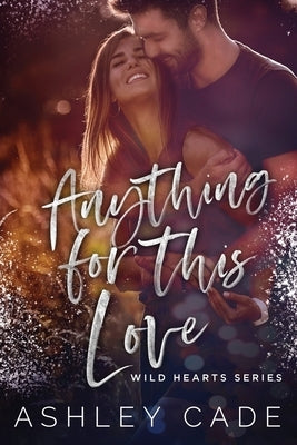Anything For This Love by Cade