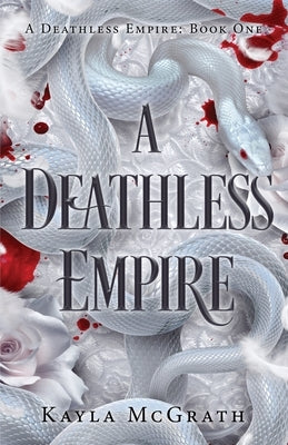 A Deathless Empire by McGrath, Kayla