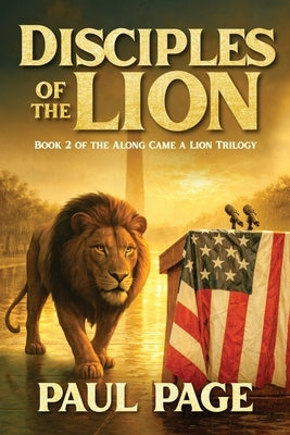 Disciples of the Lion by Page, Paul