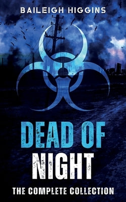 Dead of Night: The Complete Collection by Higgins, Baileigh