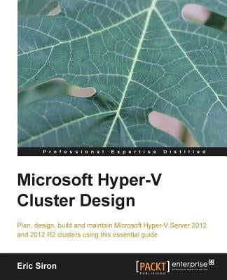 Microsoft Hyper-V Cluster Design by Siron, Eric