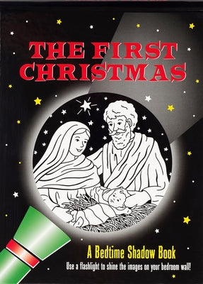 The First Christmas Bedtime Shadow Book by Zschock, Martha Day