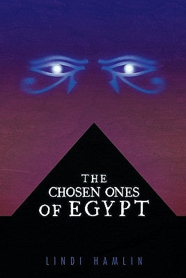 The Chosen Ones of Egypt by Hamlin, Lindi