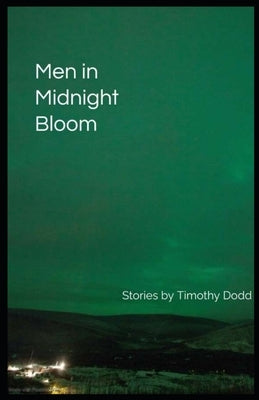 Men in Midnight Bloom by Dodd, Timothy