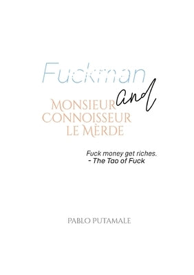 Fuckman and Monsieur Connoisseur le Mèrde by Putamale, Pablo